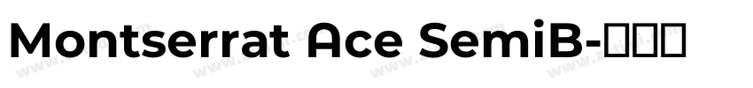 Montserrat Ace SemiB字体转换